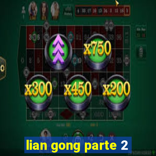 lian gong parte 2